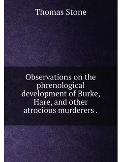 Observations on the phrenological development of Bur