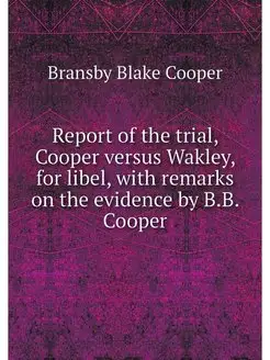 Report of the trial, Cooper versus Wa