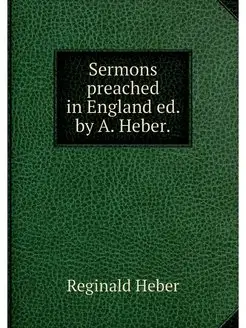 Sermons preached in England ed. by A