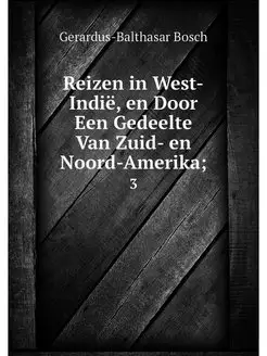 Reizen in West-Indie, en Door Een Ged