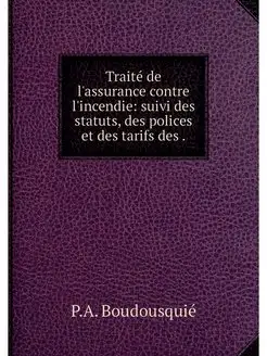 Traite de l'assurance contre l'incend