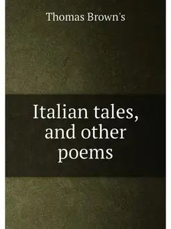 Italian tales, and other poems