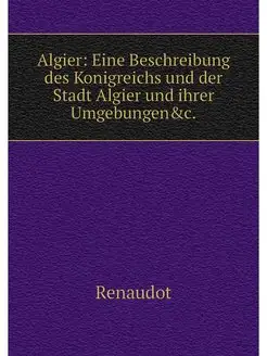 Algier Eine Beschreibung des Konigre