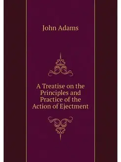 A Treatise on the Principles and Prac