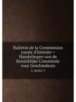 Bulletin de la Commission royale d'histoire = Handel