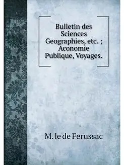 Bulletin des Sciences Geographies, et