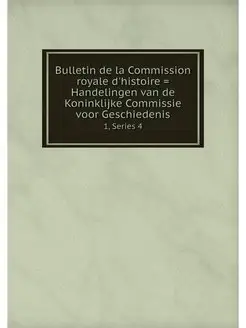 Bulletin de la Commission royale d'hi