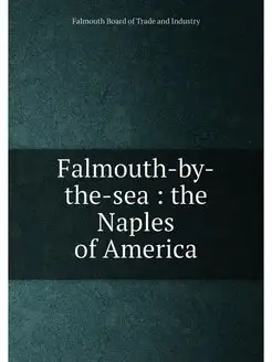 Falmouth-by-the-sea the Naples of America