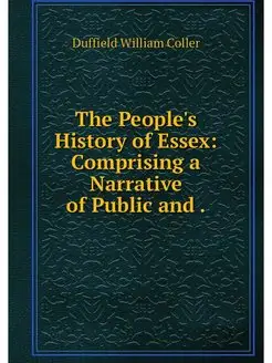 The People's History of Essex Compri