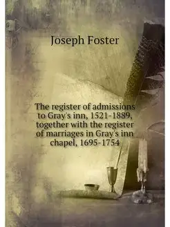 The register of admissions to Gray's