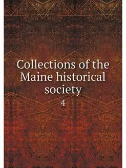 Collections of the Maine historical s