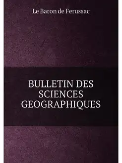 BULLETIN DES SCIENCES GEOGRAPHIQUES