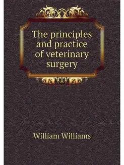 The principles and practice of veteri