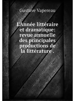 L'Annee litteraire et dramatique rev