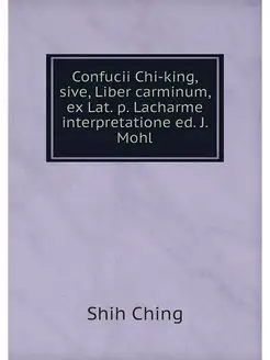 Confucii Chi-king, sive, Liber carmin