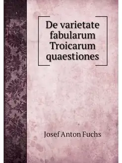 De varietate fabularum Troicarum quae