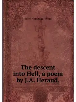 The descent into Hell, a poem by J.A