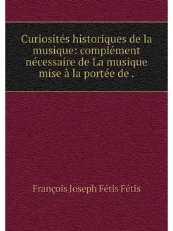 Curiosites historiques de la musique