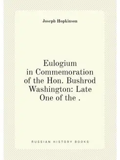 Eulogium in Commemoration of the Hon. Bushrod Washin