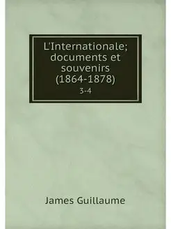 L'Internationale documents et souven