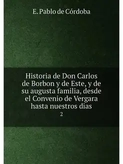 Historia de Don Carlos de Borbon y de