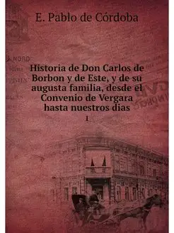 Historia de Don Carlos de Borbon y de