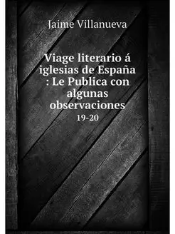 Viage literario a iglesias de Espana