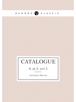 Catalogue. 6, pt.3, sect.2