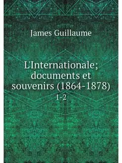 L'Internationale documents et souven