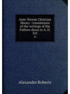 Ante-Nicene Christian library trans