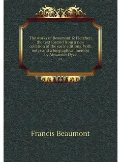 The works of Beaumont & Fletcher the