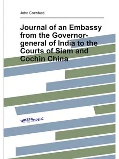 Journal of an Embassy from the Governor-general of I