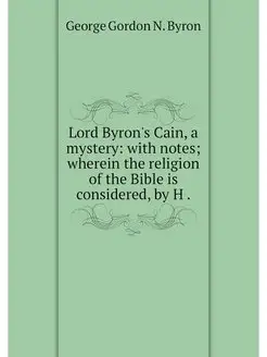 Lord Byron's Cain, a mystery with no