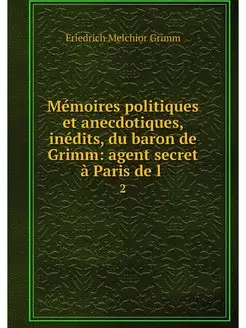 Memoires politiques et anecdotiques