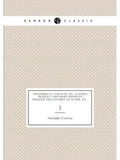 Mémoires et voyages ou Lettres écrites à diverses