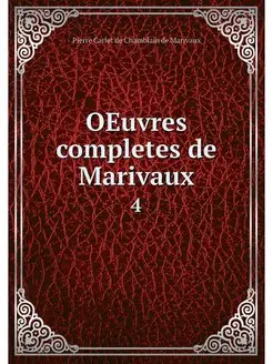 OEuvres completes de Marivaux. 4