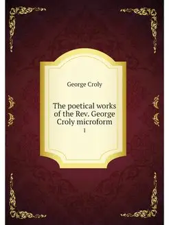 The poetical works of the Rev. George