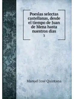 Poesias selectas castellanas, desde e