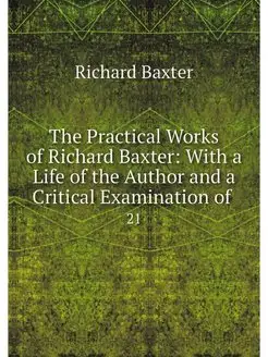 The Practical Works of Richard Baxter