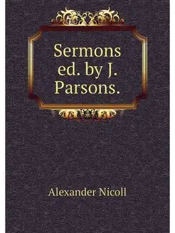 Sermons ed. by J. Parsons