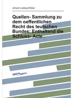 Quellen- Sammlung zu dem oeffentlichen Recht des teu