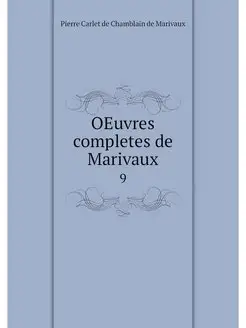 OEuvres completes de Marivaux. 9