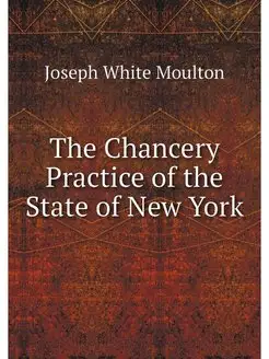 The Chancery Practice of the State of