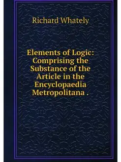 Elements of Logic Comprising the Sub