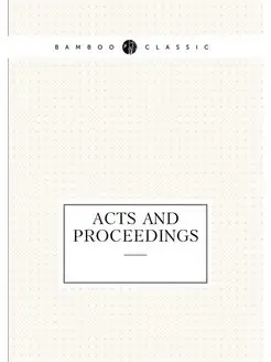 Acts and Proceedings