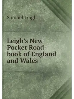 Leigh's New Pocket Road-book of Engla