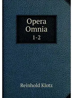 Opera Omnia. 1-2