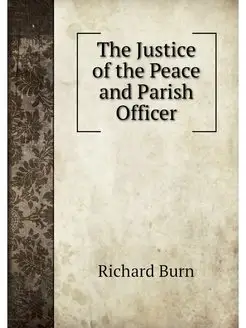 The Justice of the Peace and Parish O