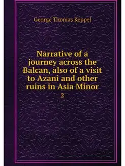 Narrative of a journey across the Bal