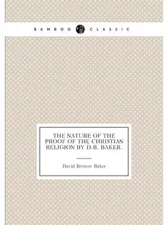 The nature of the proof of the Christian religion by